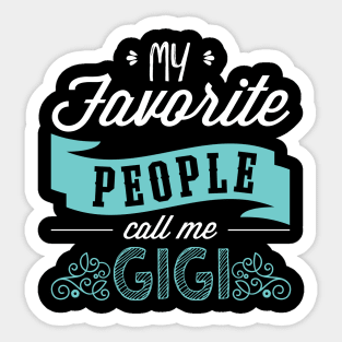 'My Favorite People Call Me Gigi' Cute Gigi Gift Sticker